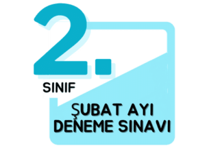 2. Sınıf Deneme Sınavı Şubat Ayı