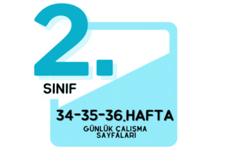 2. Sınıf 34. 35. ve 36. Hafta Çalışmaları