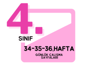 4. Sınıf 34. 35. ve 36. Hafta Çalışmaları